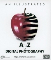 An Illustrated A to Z of Digital Photography (Digital Photogrpahy A-Z S ) артикул 1744a.