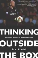 Thinking Outside the Box: My Journey in Search of the Beautiful Game артикул 12433b.