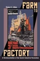 Farm to Factory: A Reinterpretation of the Soviet Industrial Revolution (Princeton Economic History of the Western World) артикул 12434b.