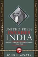 United Press Invades India: Memoirs of a Foreign Correspondent, 1944-1952 артикул 12468b.