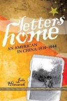 Letters Home: An American in China: 1939-1944 артикул 12470b.