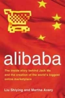 alibaba: The Inside Story Behind Jack Ma and the Creation of the World's Biggest Online Marketplace артикул 12499b.