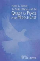 Harry S Truman, the State of Israel, and the Quest for Peace in the Middle East артикул 12514b.