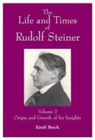 The Life and Times of Rudolf Steiner: Origin and Growth of His Insight артикул 12521b.