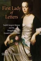 First Lady of Letters: Judith Sargent Murray and the Struggle for Female Independence (Early American Studies) артикул 12556b.